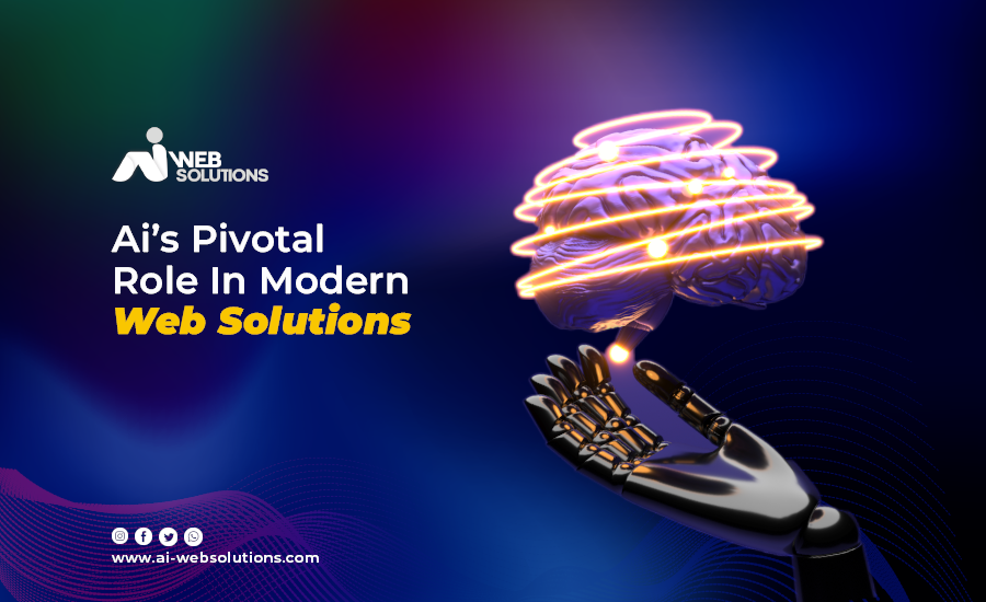 Ai’s Pivotal Role in Modern Web Solutions