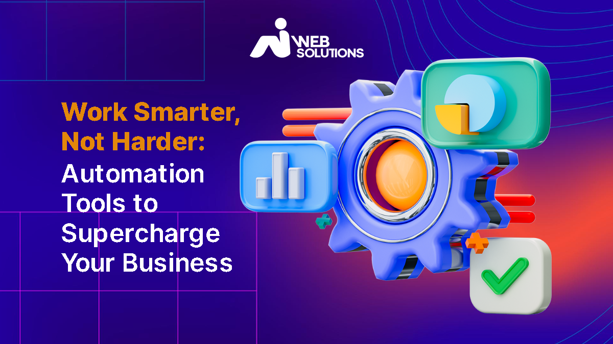Work Smarter, Not Harder: Automation Tools to Supercharge Your Business